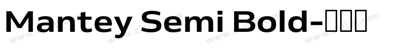 Mantey Semi Bold字体转换 Mantey Semi Bold字体转换